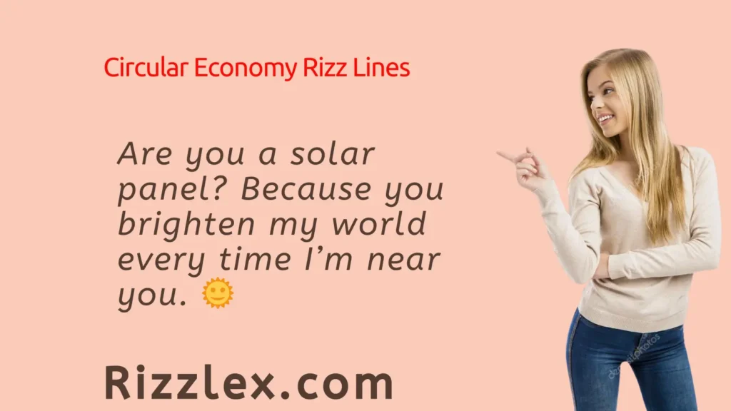 Circular Economy Rizz Lines