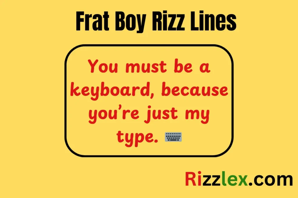 Frat Boy Rizz Lines
