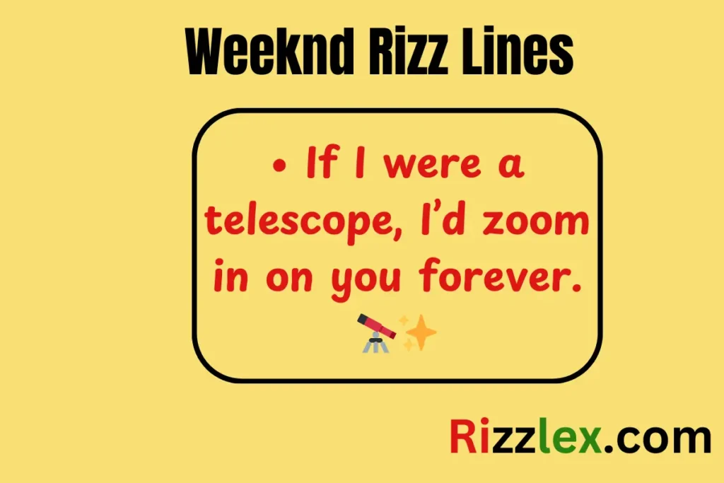 Weeknd Rizz Lines