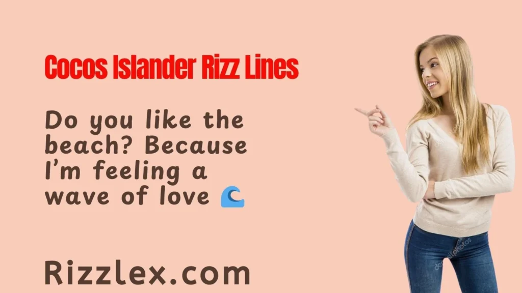 Cocos Islander Rizz Lines