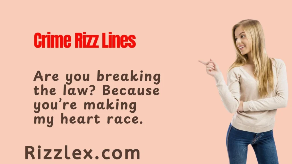 Crime Rizz Lines