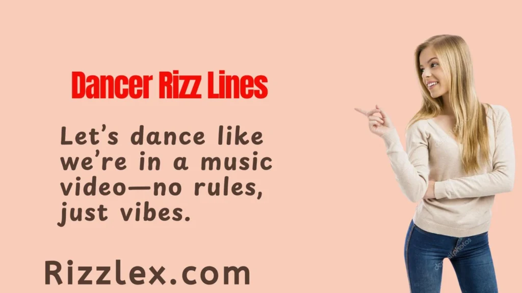 Dancer Rizz Lines