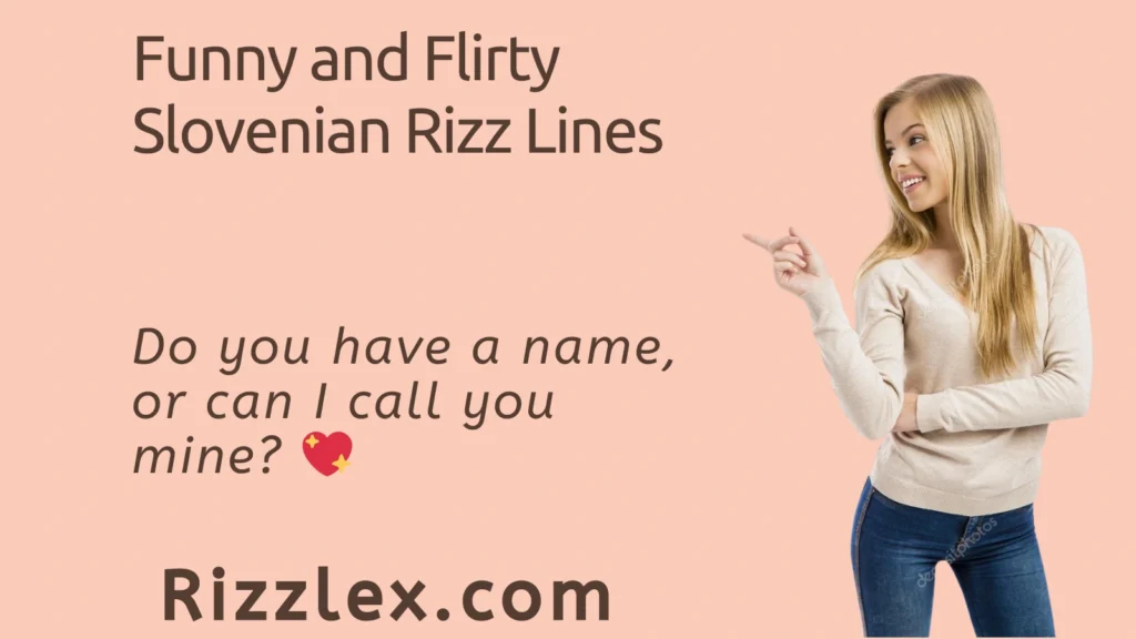 Funny and Flirty Slovenian Rizz Lines