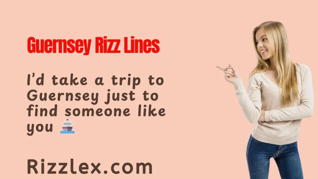 Guernsey Rizz Lines