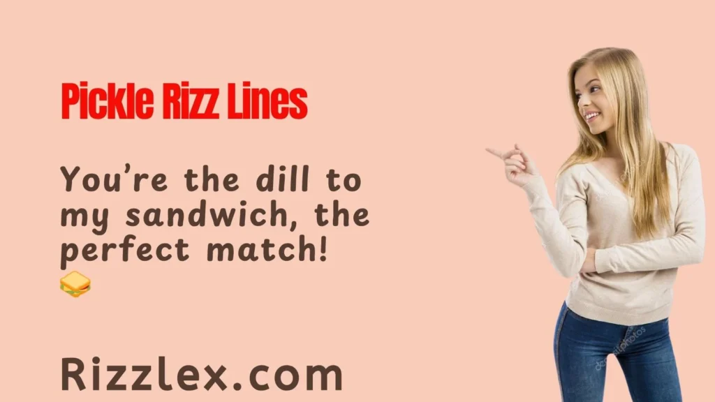 Pickle Rizz Lines