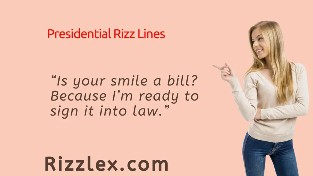 Presidential Rizz Lines