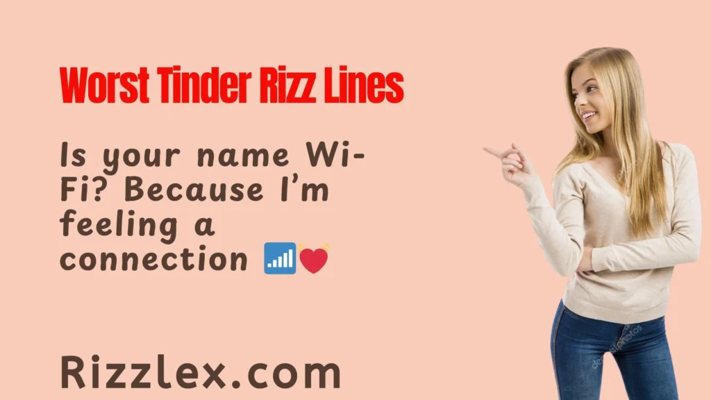 Worst Tinder Rizz Lines
