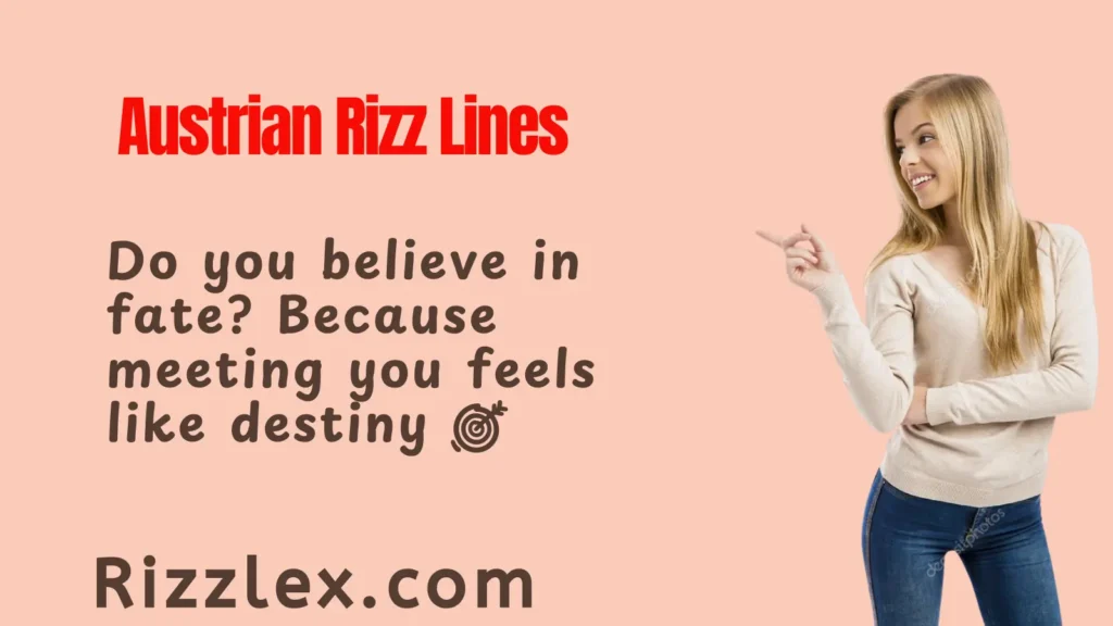 Austrian Rizz Lines to Break the Ice