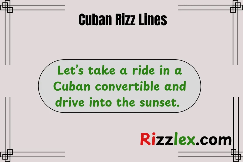 Cuban Rizz Lines