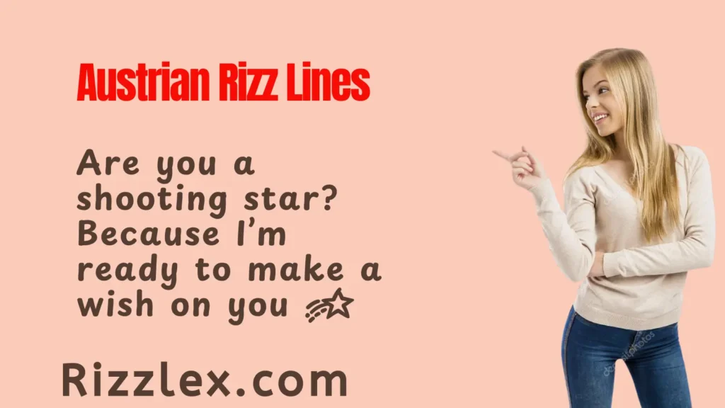 Unique and Inspiring Austrian Rizz Lines