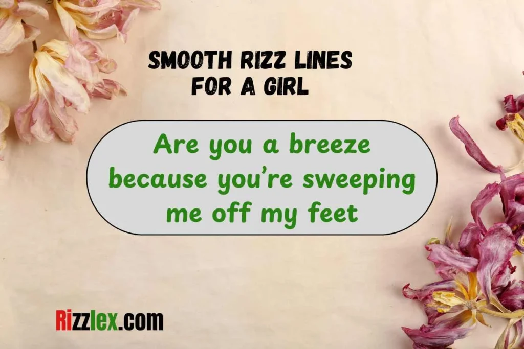 Smooth Rizz Lines for a Girl