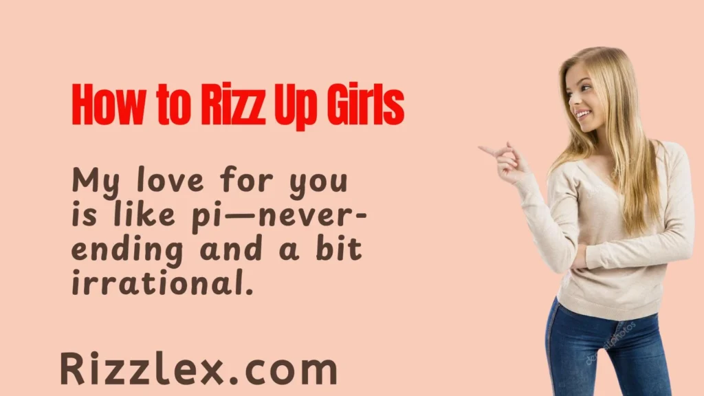 How to Rizz Up Girls