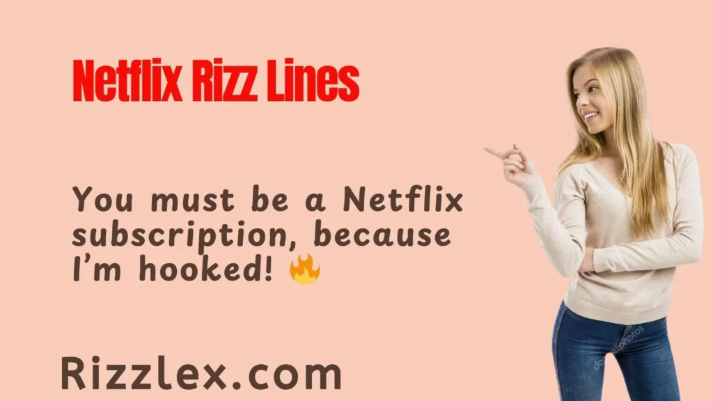 Netflix Rizz Lines