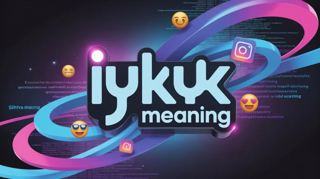 IYKYK Meaning
