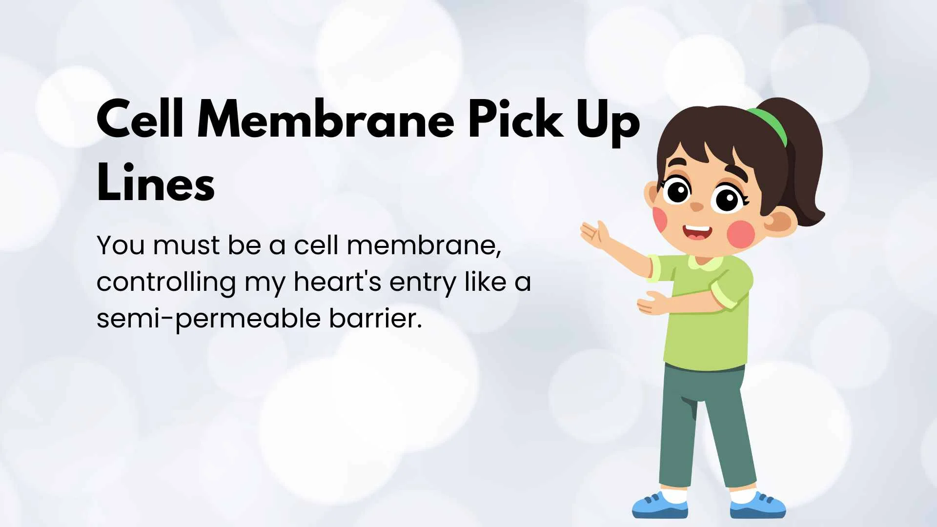 Cell Membrane Pick Up Lines