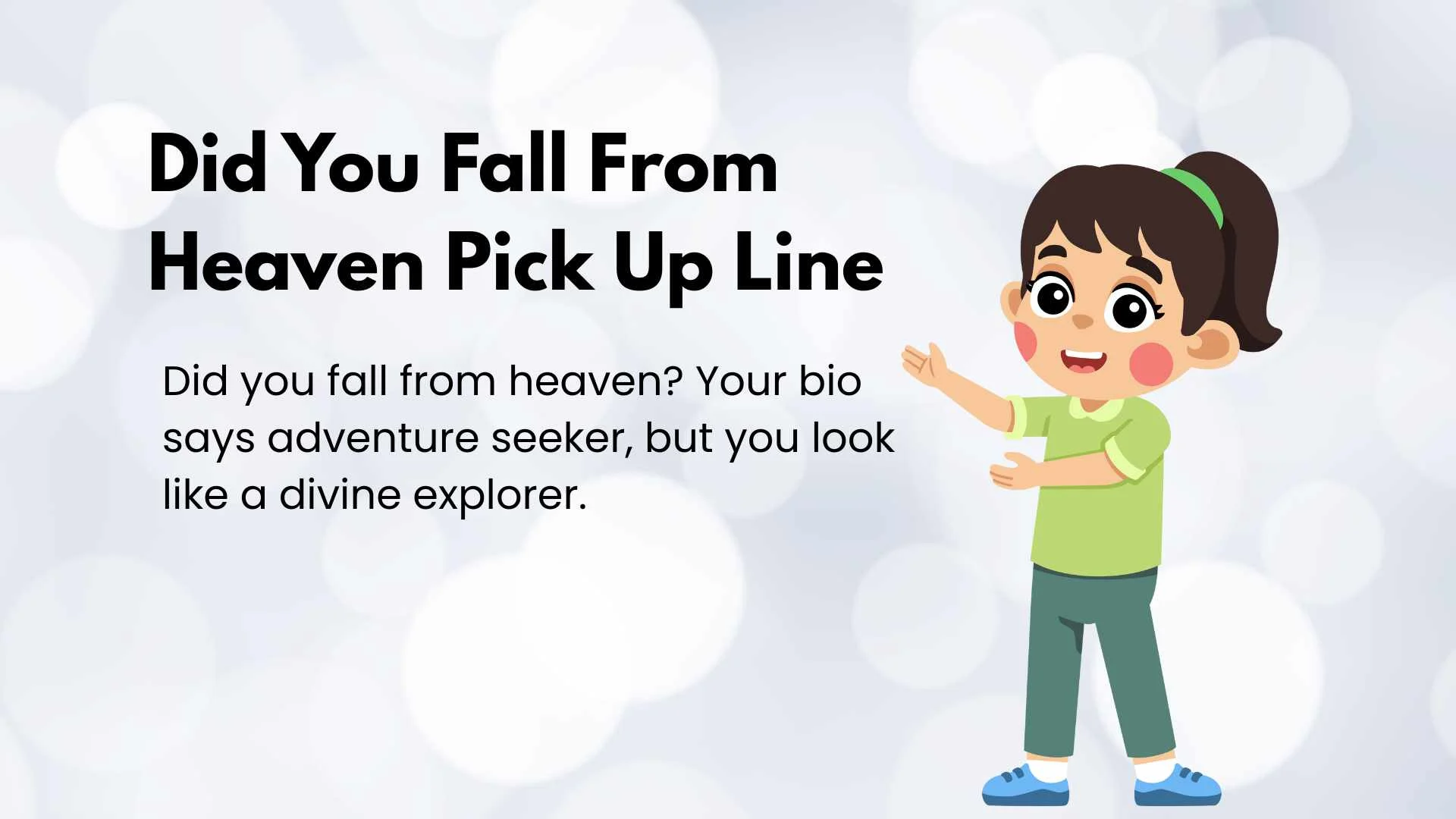 Did You Fall From Heaven Pick Up Line