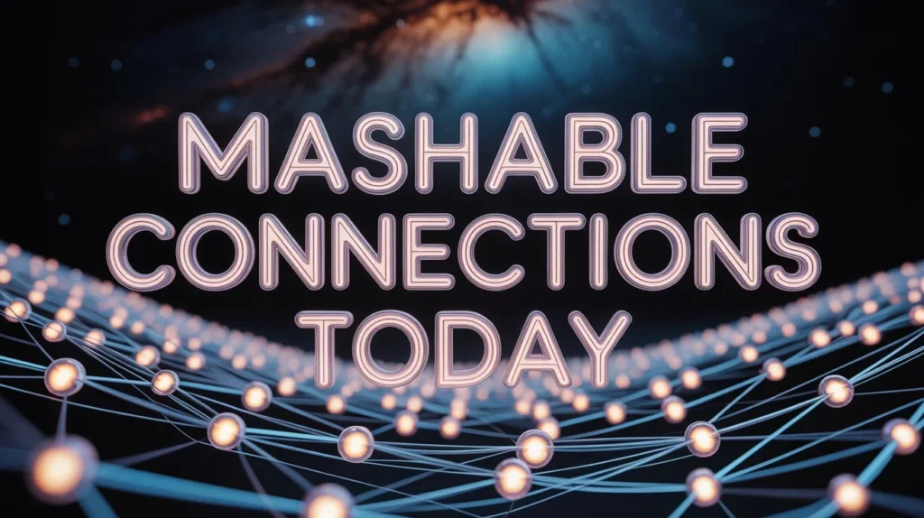 Mashable Connections Today
