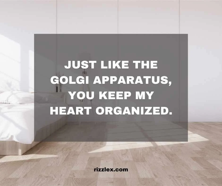 pick up lines for golgi apparatus