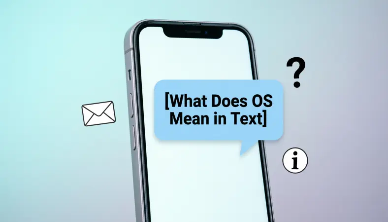 What Does OS Mean in Text