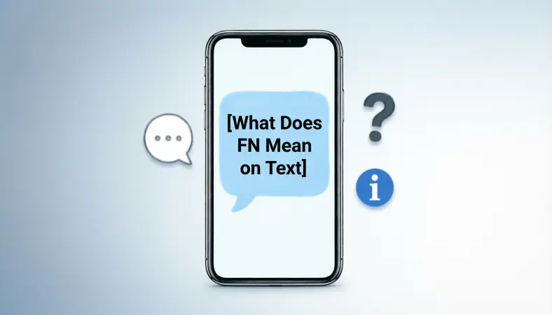 What Does FN Mean on Text