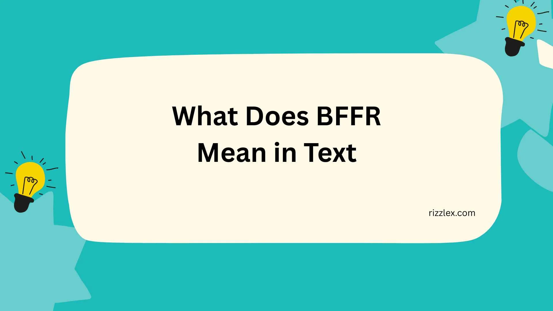 What Does BFFR Mean in Text