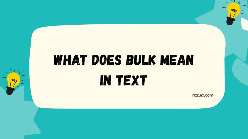 what does bulk mean in text
