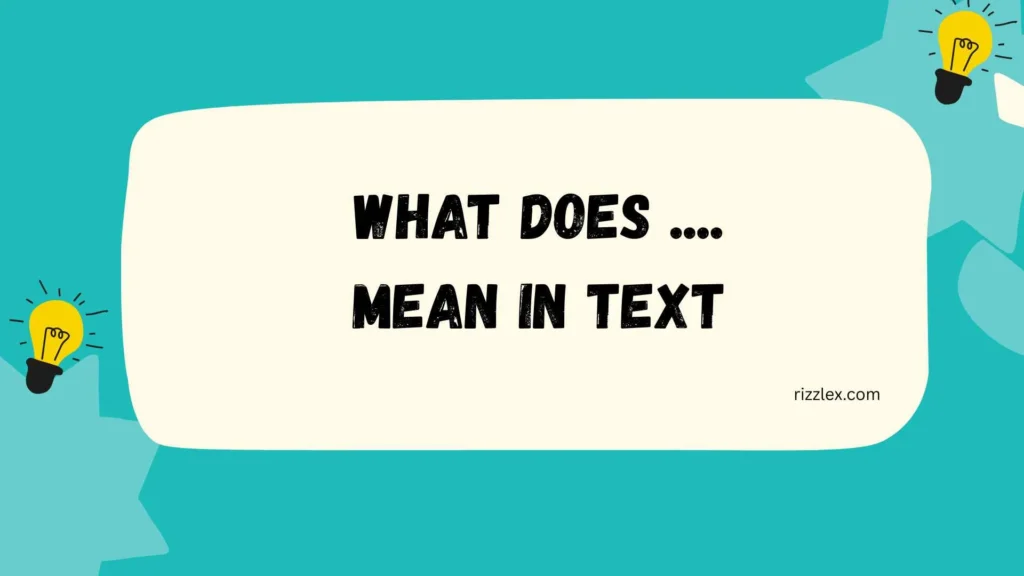 What Does .... Mean in Text