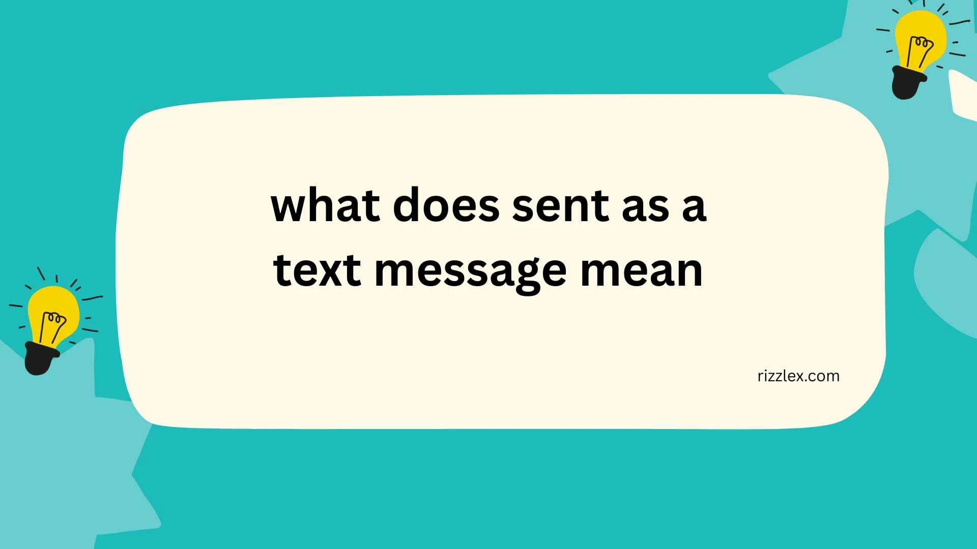 what does sent as a text message mean