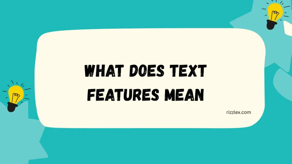 what does text features mean