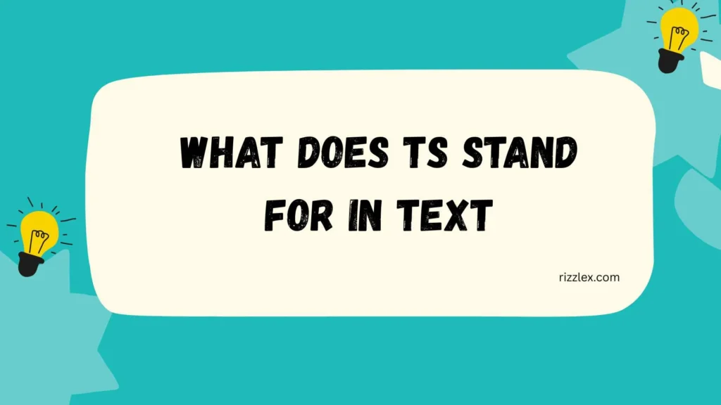 What Does TS Stand For in Text