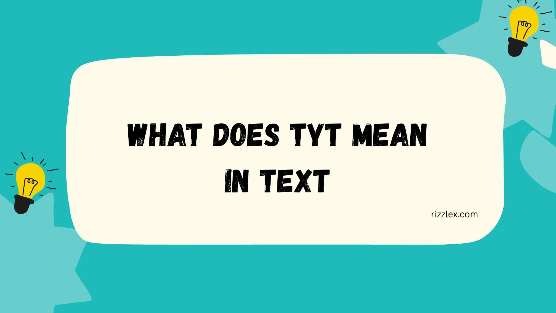 what does tyt mean in text