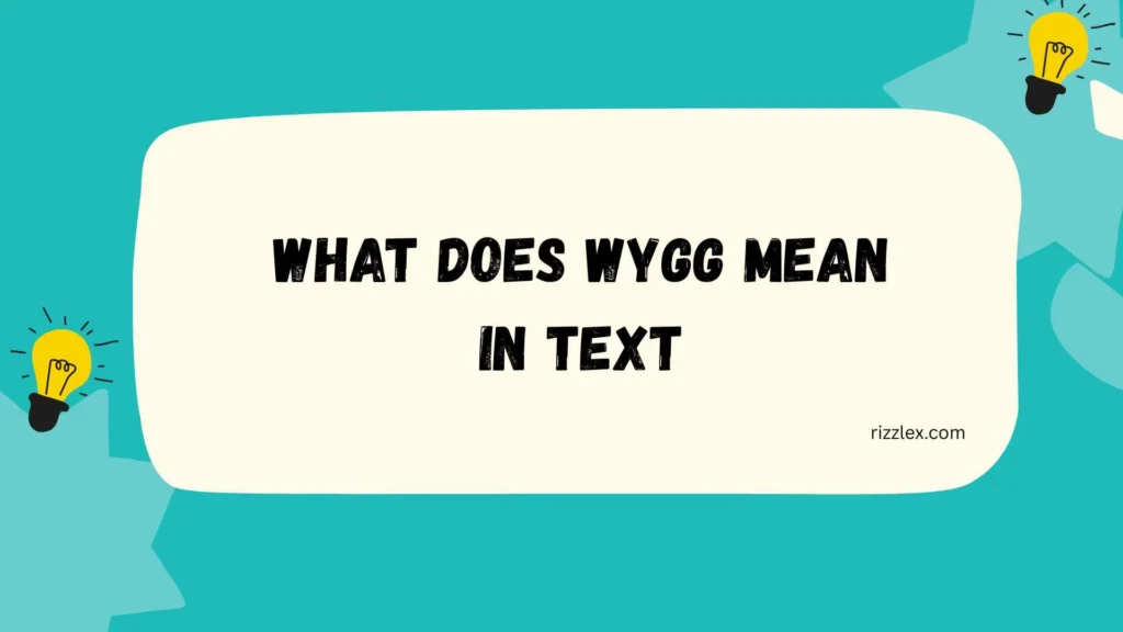 what does wygg mean in text